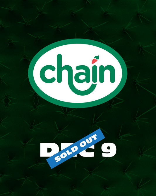 Chain x Chilis - 12.09